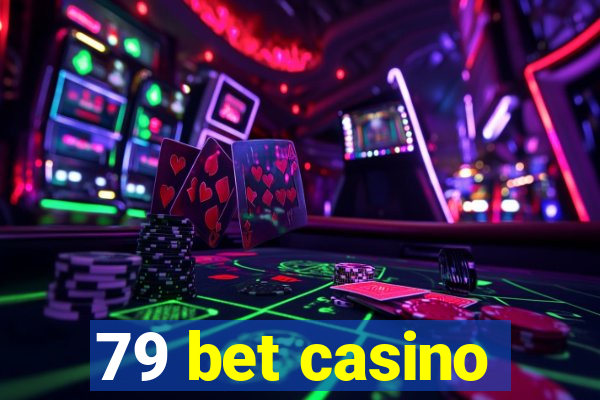 79 bet casino